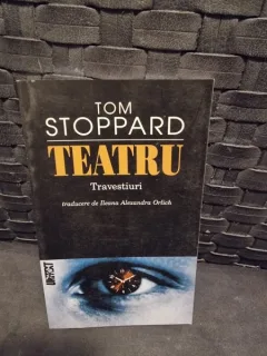 Teatru. Travestiuri - Tom Stoppard