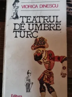 TEATRUL DE UMBRE TURC - VIORICA DINESCU
