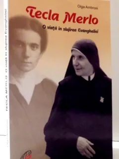 TECA MERLO, O VIATA IN SLUJIREA EVANGHELIEI - OLGA AMBROSI