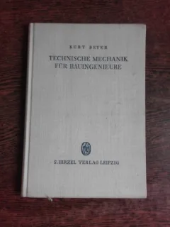 TECHNISCHE MECHANIK FUR BAUINGENIEURE - KURT BEYER  (CARTE IN LIMBA GERMANA)