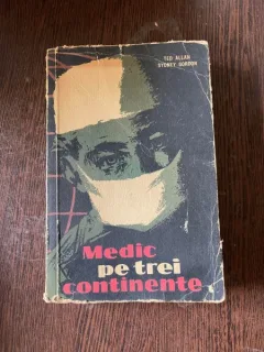 Ted Allan, Sydney Gordon - Medic pe trei continente