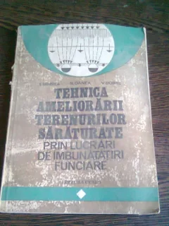 Tehnica ameliorarii terenurilor saraturate prin lucrari de imbunatatiri funciare - I. Mihnea