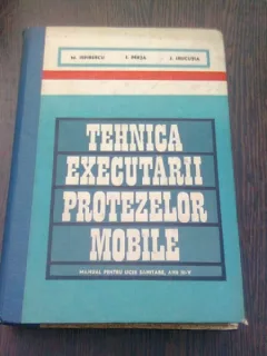 TEHNICA EXECUTARII PROTEZELOR MOBILE - MIHAI ISPIRESCU
