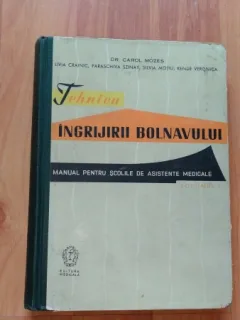 TEHNICA INGRIJIRII BOLNAVULUI-DR. CAROL MOZES