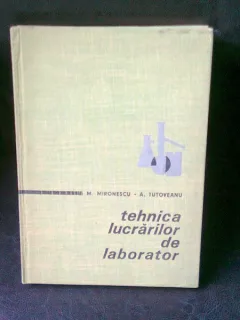TEHNICA LUCRARILOR DE LABORATOR - M. MIRONESCU
