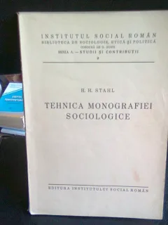 TEHNICA MONOGRAFIEI SOCIOLOGICE - H.H. STAHL
