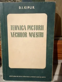 TEHNICA PICTURII VECHILOR MAESTRI - D I KIPLIK