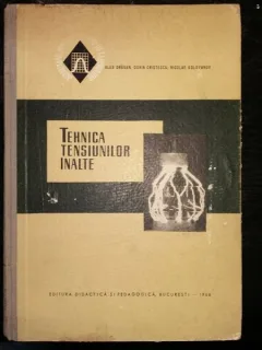 Tehnica Tensiunilor Inalte - Gleb Dragan, Dorin Cristescu, Nicolae Golovanov