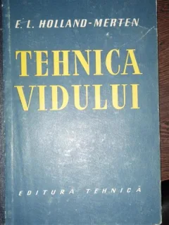 TEHNICA VIDULUI - E.L. HOLLAND MERTEN