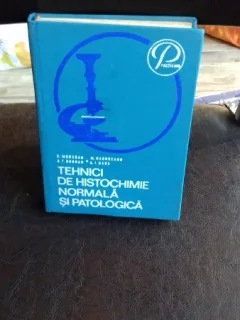 TEHNICI DE HISTOCHIMIE NORMALA SI PATOLOGICA