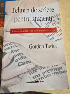 Tehnici de scriere pentru studenti - Gordon Taylor