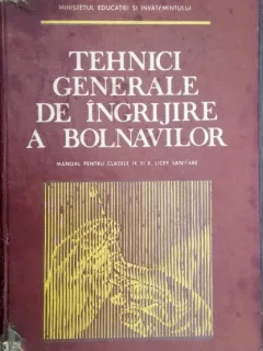 TEHNICI GENERALE DE INGRIJIRE A BOLNAVILOR-GEORGETA -AURELIA BALTA,ANTOANETA METAXATOS