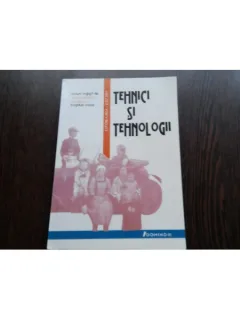 TEHNICI SI TEHNOLOGII - MIRELA LUMINITA MURGESCU