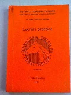 TEHNOLOGIA CRESTERII CABALINELOR - LUCRARI PRACTICE - LUNGULESCU GHEORGHE