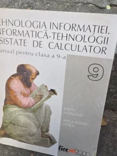 Tehnologia informatiei. Informatica-Tehnologii asistate de calculator, manual pentru clasa a 9-a - Radu Marsanu