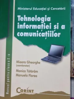 Tehnologia informatiei si a comunicatiilor, manual pentru clasa a 10-a - Mioara Gheorghe
