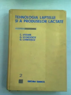 TEHNOLOGIA LAPTELUI SI A PRODUSELOR LACTATE - C. STOIAN  VOL.II