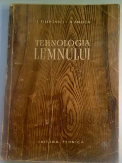 TEHNOLOGIA LEMNULUI - J. FILIPOVICI