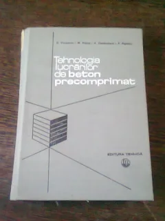 Tehnologia lucrarilor de beton precomprimat, D. Viespescu, M. Platon