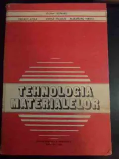 TEHNOLOGIA MATERIALELOR - STOIAN LEONARD