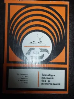 TEHNOLOGIA MECANICII FINE SI MICROMECANICII