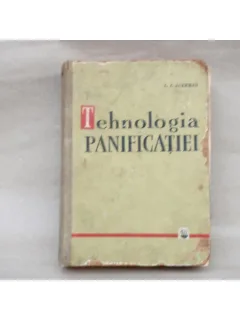 Tehnologia panificatiei , editia a doua