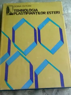 TEHNOLOGIA PLASTIFIANTILOR ESTERI - DOINA OLTEAN