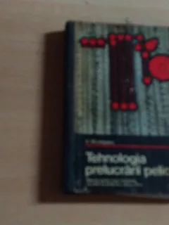 TEHNOLOGIA PRELUCRARII PELICULEI-V.MUNTEANU
