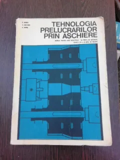 TEHNOLOGIA PRELUCRARILOR PRIN ASCHIERE - E. GHINEA
