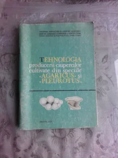 TEHNOLOGIA PRODUCERII CIUPERCILOR CULTIVATE DIN SPECIILE AGARICUS SI PLEUROTUS