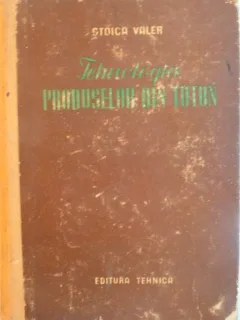 TEHNOLOGIA PRODUSELOR DIN TUTUN DE STOICA VALER, 1954