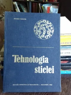 TEHNOLOGIA STICLEI - PETRU BALTA