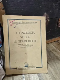 Tehnologia sticlei si geamurilor - Manual pentru uzul scolilor medii tehnice si profesionale