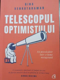 Telescopul optimismului - Bina Venkataraman