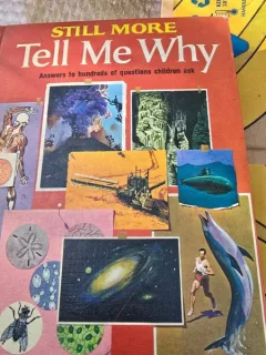 Tell me why? Answers to hundreds of question children ask