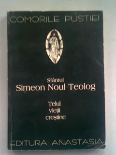 TELUL VIETII CRESTINE - SFANTUL SIMEON NOUL TEOLOG