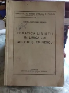 Tematica linistii in lirica lui Goethe si Eminescu - Mircea-Alexandru Brucar