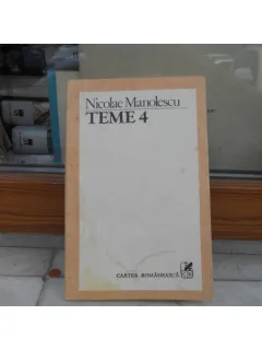 Teme 4 , Nicolae Manolescu