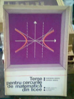 TEME PENTRU CERCURILE DE MATEMATICA DIN LICEE - GHEORGHE RIZESCU vol II
