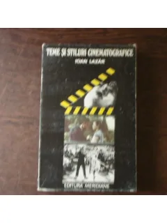 TEME SI STILURI CINEMATOGRAFICE - IOAN LAZAR