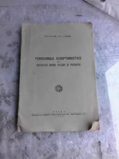 TEMEIURILE SCRIPTURISTICE ALE DISTINCTIEI DINTRE EPISCOP SI PRESBITER - GH.I. SOARE