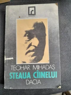 TEOHAR MIHADAS - STEAUA CAINELUI (DACIA 1991 258 PAG STARE BUNA ) AUTOR AROMAN