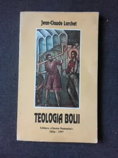 TEOLOGIA BOLII - JEAN CLAUDE LARCHET