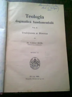 TEOLOGIA DOGMATICA FUNDAMENTALA - VASILE SUCIU    VOL.2