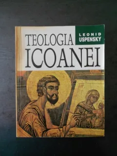 TEOLOGIA ICOANEI - LEONID USPENSKY
