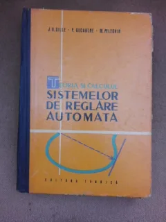 TEORIA CALCULELOR SISTEMELOR DE REGLARE AUTOMATA - J.G. GILLE