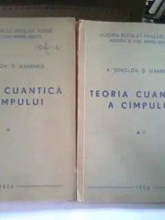 TEORIA CUANTICA A CAMPULUI - A. SOKOLOV  2 VOLUME