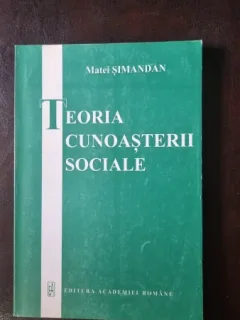 Teoria Cunoasterii Sociale - Matei Simandan