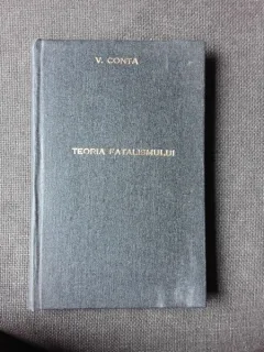 TEORIA FATALISMULUI - V. CONTA  PRIMA EDITIE