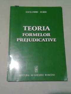 TEORIA FORMELOR PREJUDICATIVE - ALEXANDRU SURDU